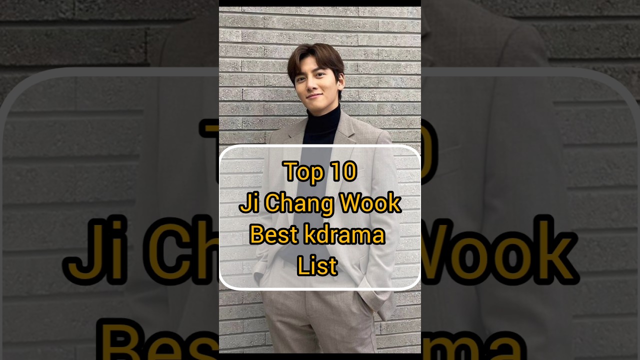 Top 10 Ji Chang Wook Korean Dramas 🎬