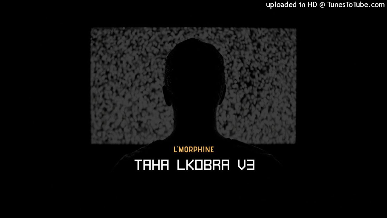 L'Morphine - TAHA LKOBRA V3 🎶 Download Now