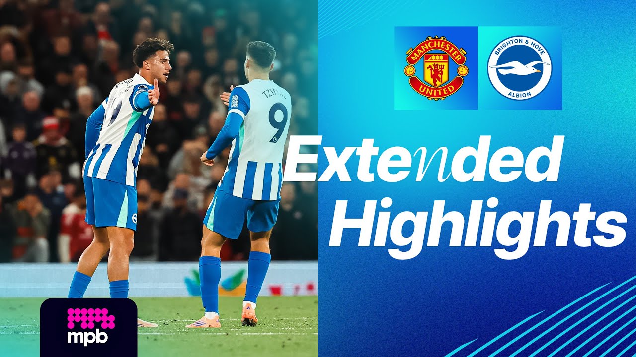 Extended Highlights: Manchester United vs Brighton | Premier League Match 🔥