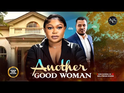ANOTHER GOOD WOMAN (RUTH KADIRI & VAN VICKER)NIGERIAN MOVIES 2025 | LATEST FULL MOVIES