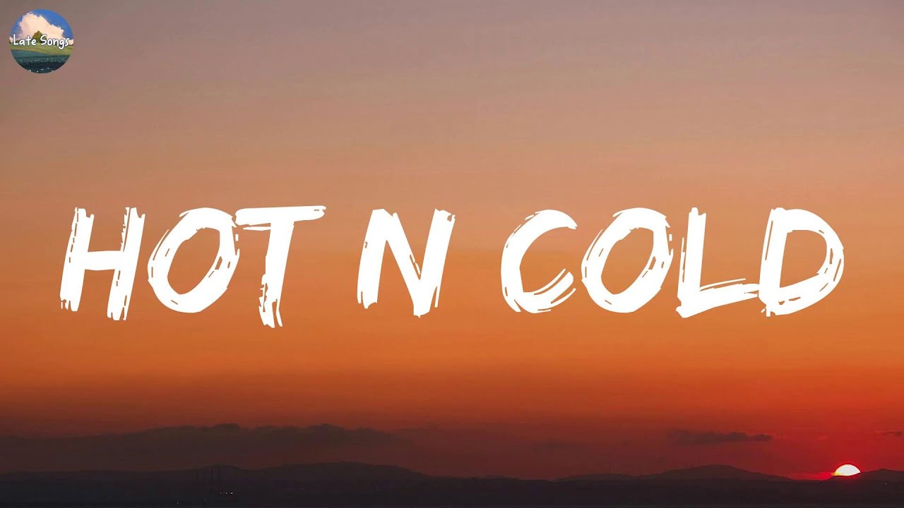 Katy Perry - Hot N Cold Lyrics ๐ถ