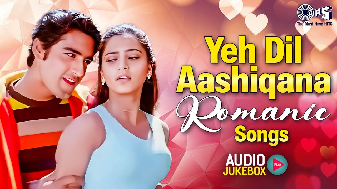 Yeh Dil Aashiqana Romantic Bollywood Songs 🎶