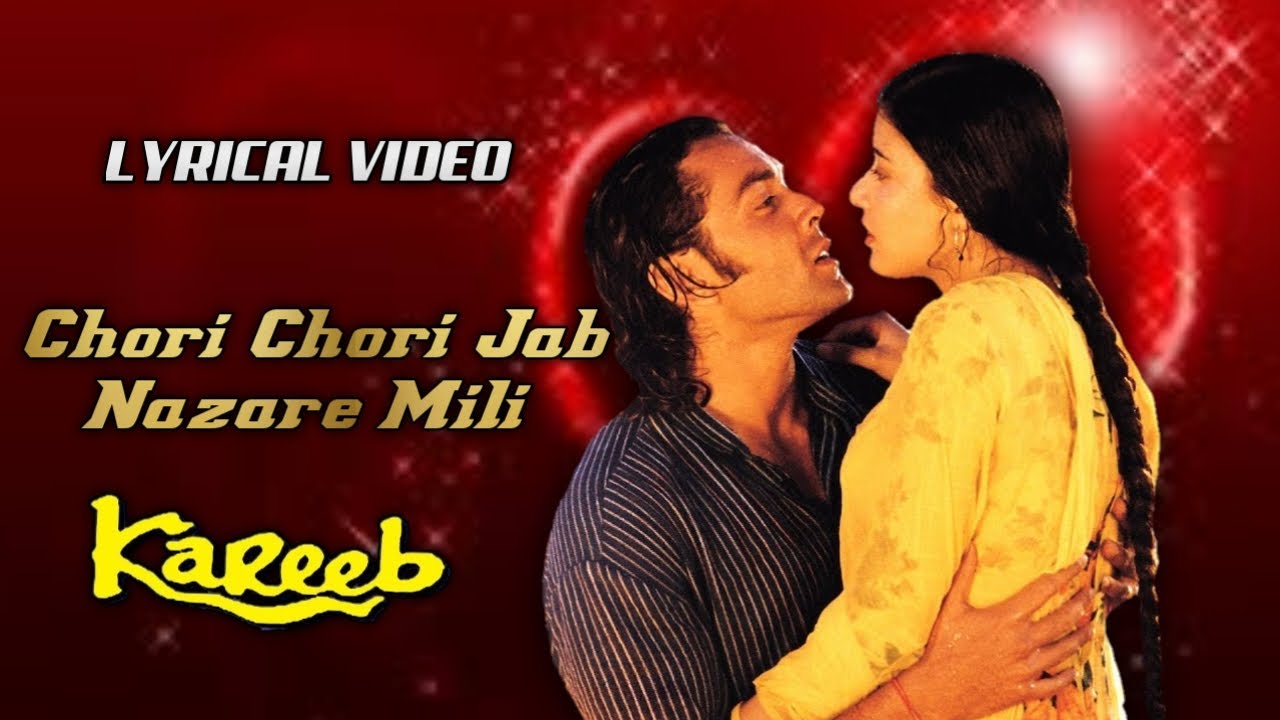 Chori Chori Jab Nazrein Mili Lyrics from Kareeb 🎶 | Bobby Deol, Neha | Kumar Sanu & Sanjeevani