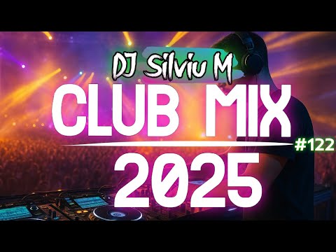 Music Mix 2025 #122 Party Club Dance 2025 | Best Remixes Of Popular Songs 2025 MEGAMIX (DJ Silviu M)