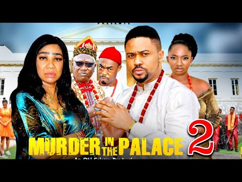 Murder in the Palace Pt 2 🎬 (2025 Nollywood)