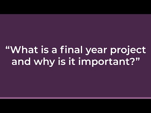Final Chapter: What is a final year project and why is it important?
