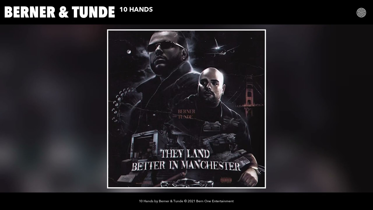 Berner & Tunde - 10 Hands (Audio) from 'They Land Better In Manchester'