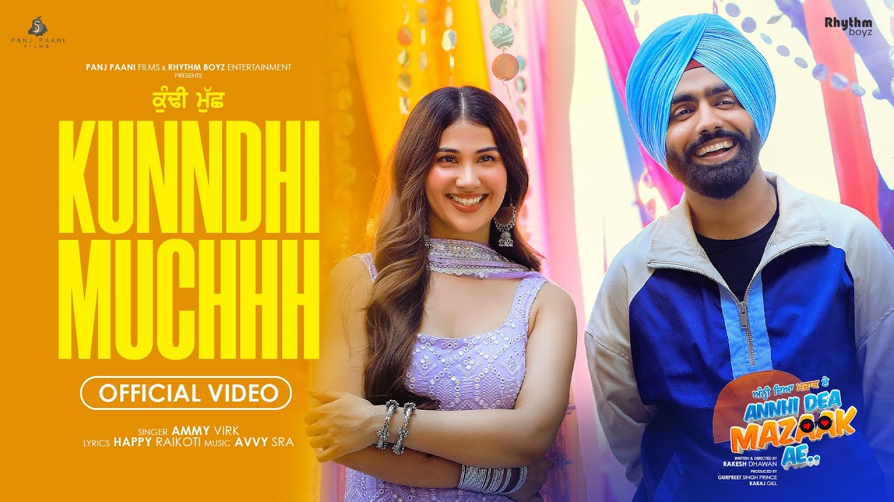 Kunndhi Muchhh Official Video by Ammy Virk & Pari Pandher ๐ถ