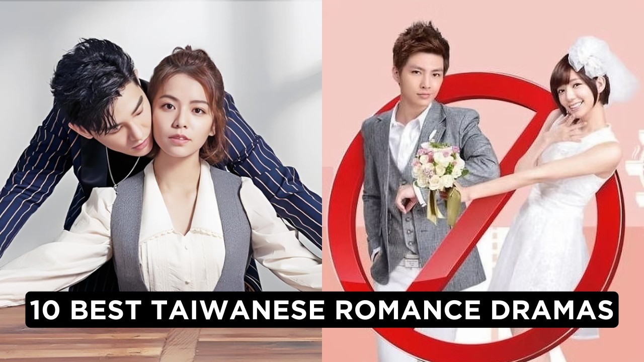 10 Top 10 Taiwanese Romantic Dramas That Will Steal Your Heart ❤️