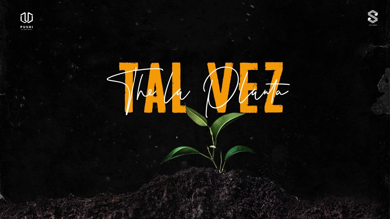 La Planta - Tal Vez 🎶