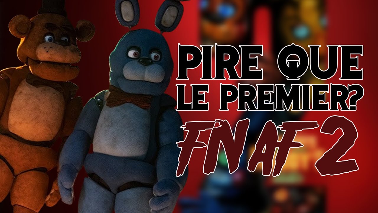 FNAF 2 (2025) : Pire que le premier ? - La Critique Glauque #230