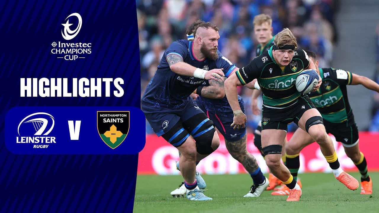 Leinster vs Northampton Saints Semi-final Highlights 🏉
