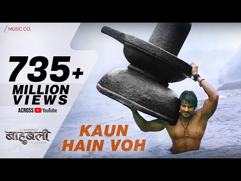 Kaun Hain Voh - Full Video | Baahubali - The Beginning | Prabhas | Kailash K | MM Kreem, Manoj M
