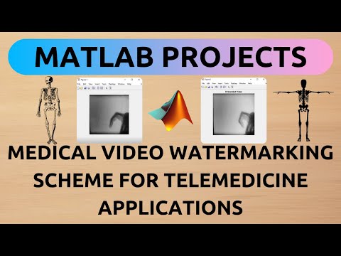 MEDICAL VIDEO WATERMARKING SCHEME FOR TELEMEDICINE APPLICATIONS | Steganography Projects