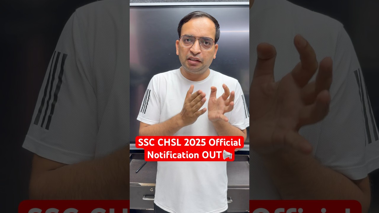SSC CHSL 2025 Official Notification OUT | SSC CHSL Notification Out 2025 π’