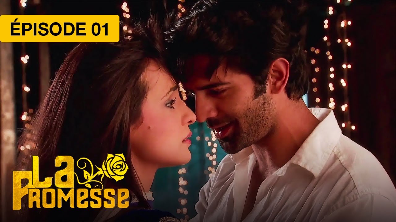 La Promesse (Khushi et Arnav) - EP 01  - série doublée en français