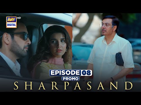 SharPasand Episode 8 | Promo | ARY Digital Drama