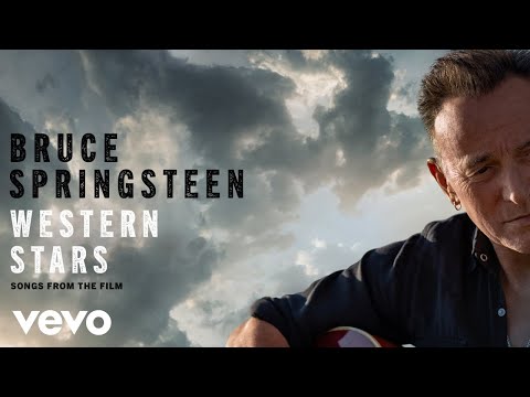 Bruce Springsteen - Western Stars (Film Version - Official Audio)