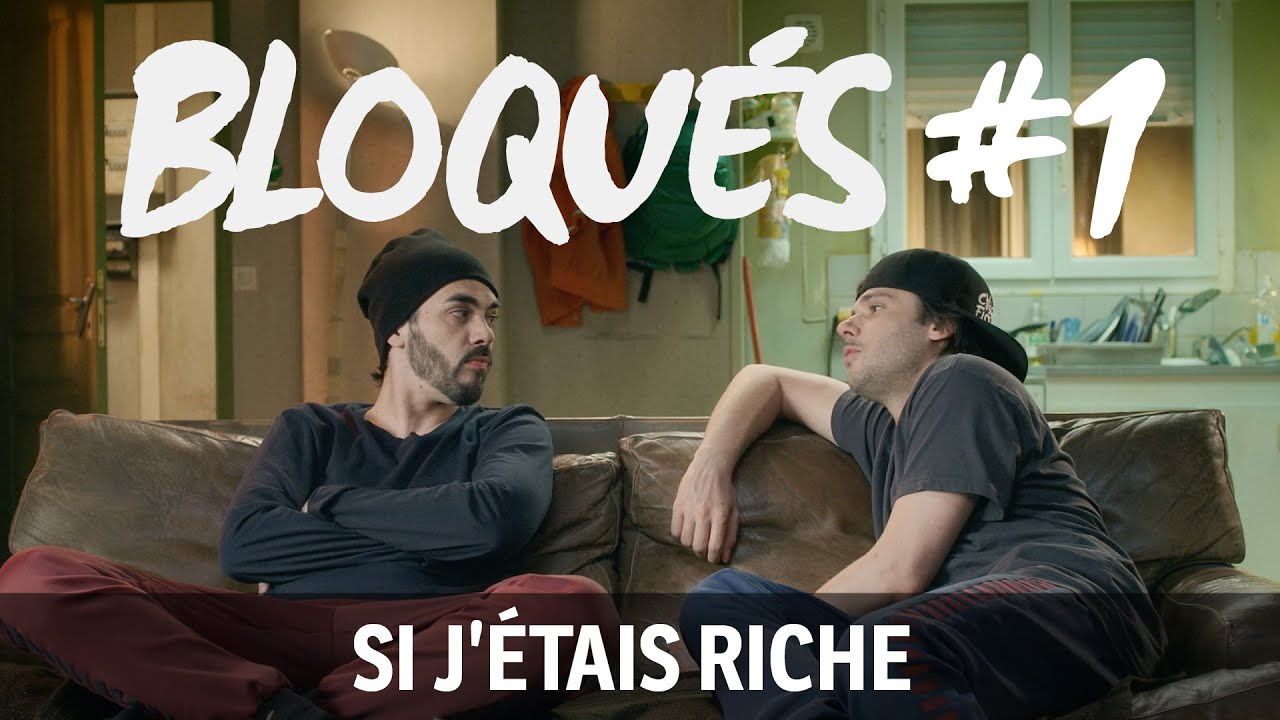 Bloqués #1 - Si j'étais riche 💸