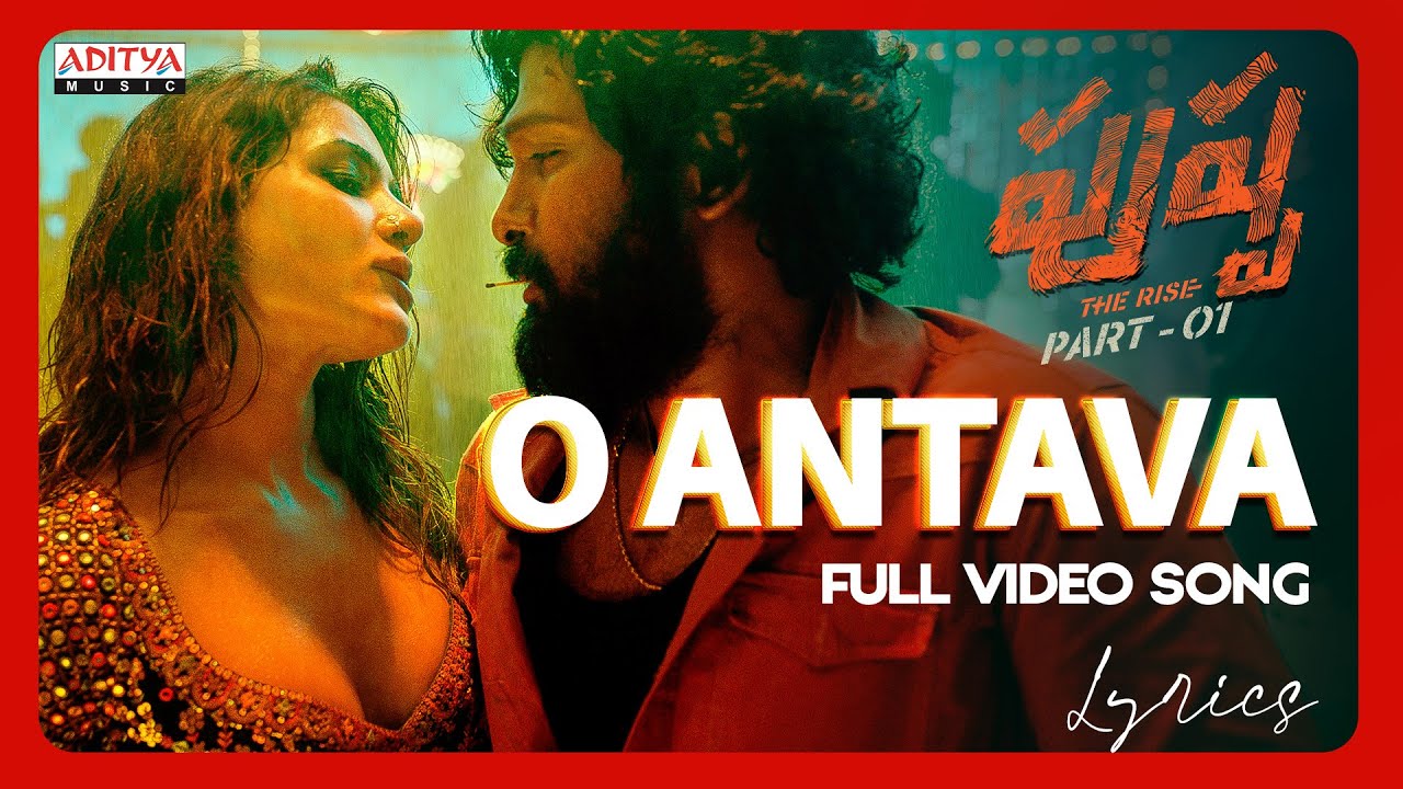 Oo Antava Mawa Full Video Song with Lyrics – Pushpa | Allu Arjun & Samantha 🎶