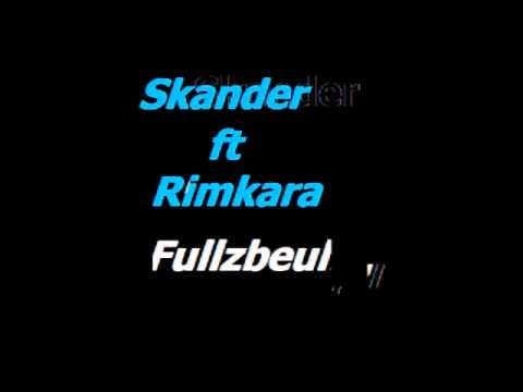 Fullzbeul- Skander feat Rimkara