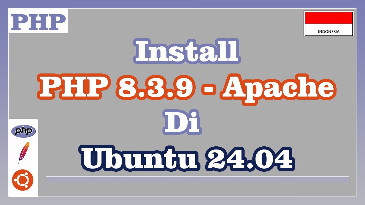 Install PHP 8.3.9 & Apache di Ubuntu 24.04