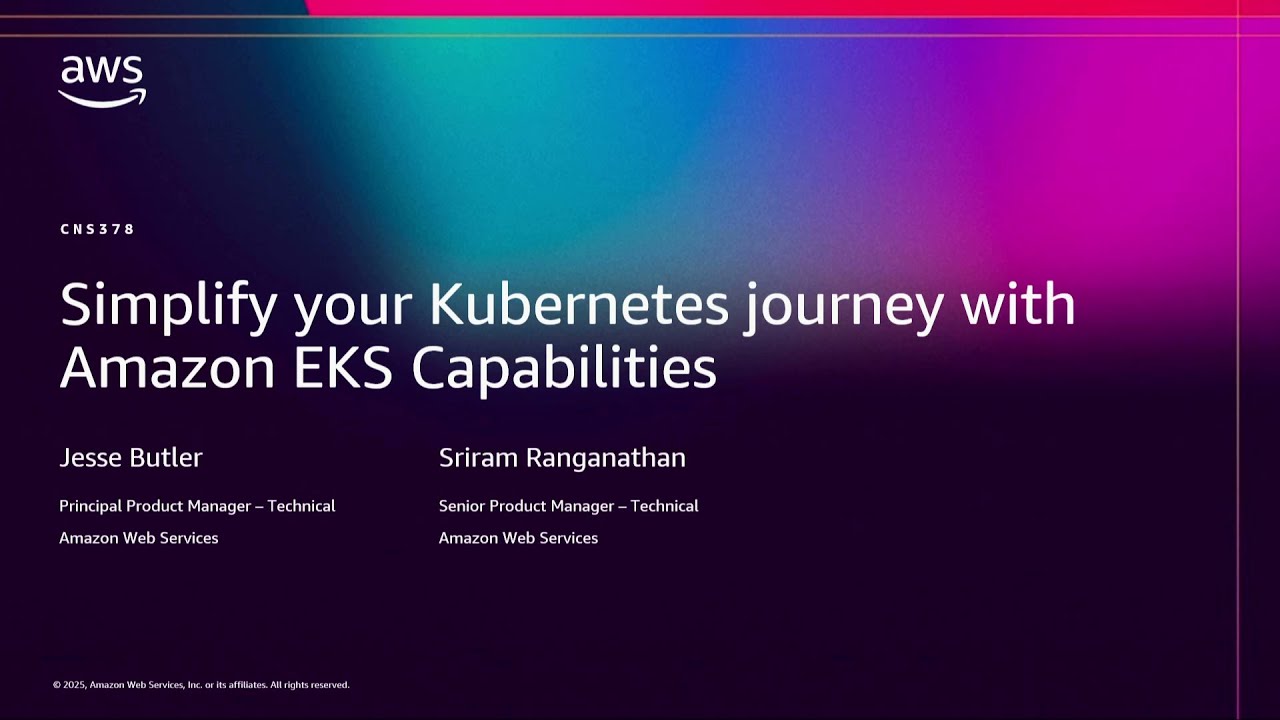 AWS re:Invent 2025: Simplify Kubernetes with Amazon EKS 🚀