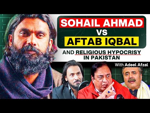 Art, Aftab Iqbal's Mentality and Religious Hypocrisy in Pakistan - Adeel Afzal - #TPE 358
