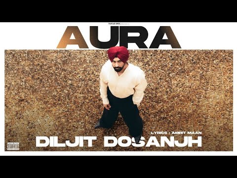 AURA (Full Album) - Diljit Dosanjh | Intense | Karan Aujla | New Punjabi Songs 2025