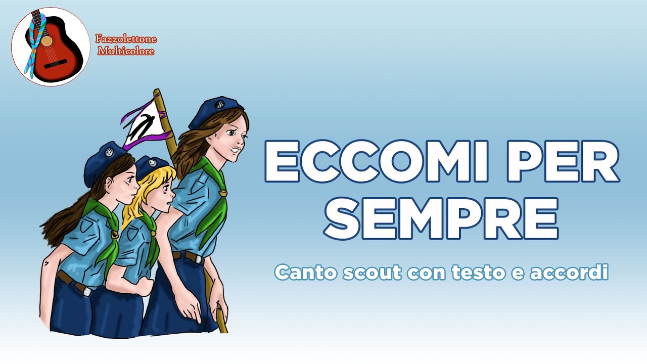 Eccomi per Sempre - Canto Scout con Testo e Accordi 🎶