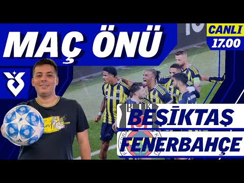 MAÇ ÖNÜ | Beşiktaş - Fenerbahçe Derbisi | Muhtemel 11’ler | Rıdvan Aksu ile Gündem