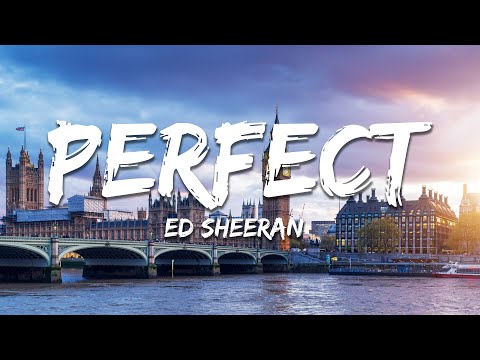 Ed Sheeran - Perfect (Lyrics)
