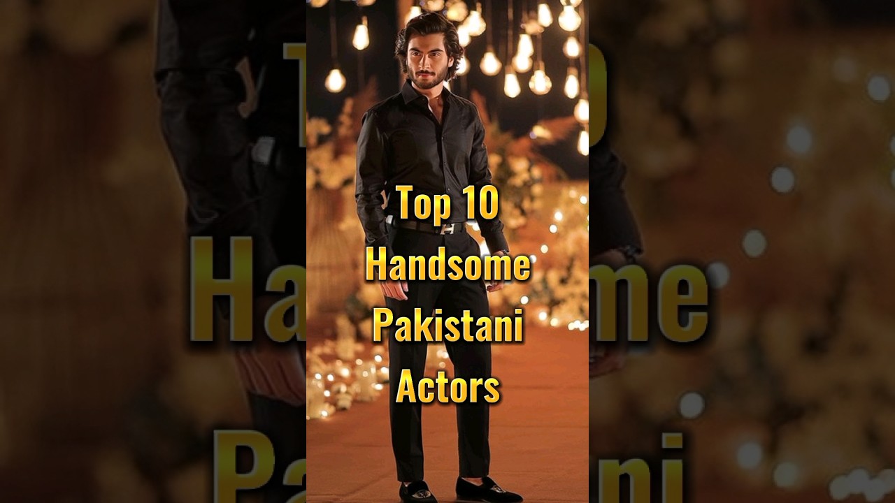 Top 10 Handsome Pakistani Actors π΅π°