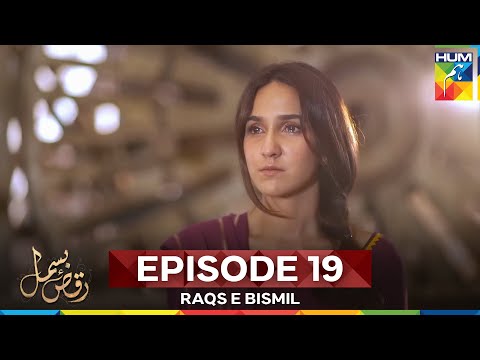 Raqs e Bismil Episode 19