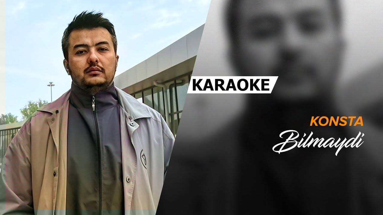 Konsta - Bilmaydi 🎤 | Karaoke Uzbek