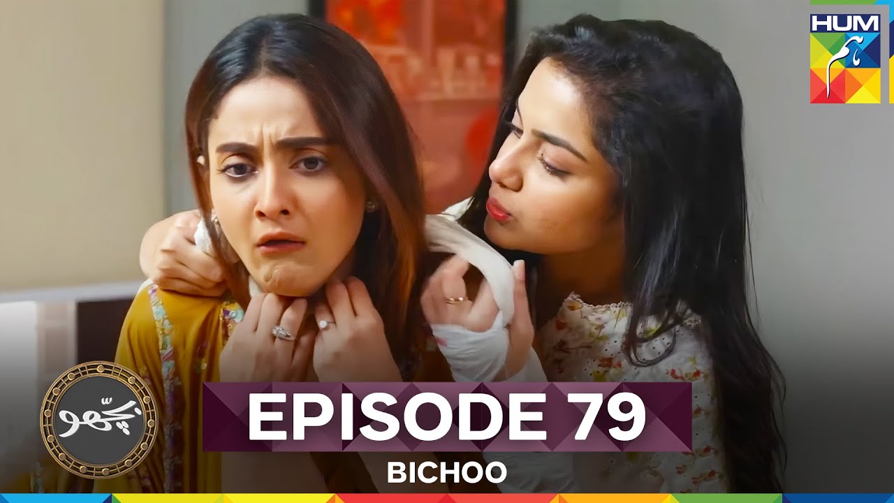 Bichoo Episode 79 | Complete Series Playlist – Watch All Episodes Now 🎬