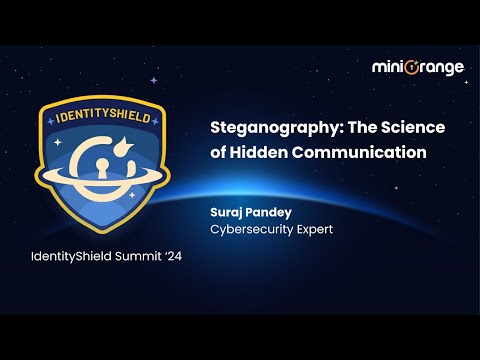 Steganography - Science of Hidden Communication by Suraj Pandey I IdentityShield Summit ‘24
