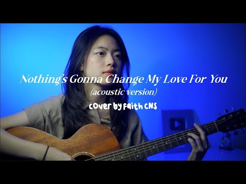 Nothing's Gonna Change My Love For You (Acoustic Cover) 🎶