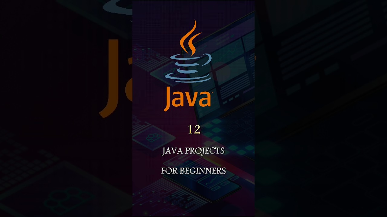 12 Java Projects for Beginners to Enhance Coding Skills