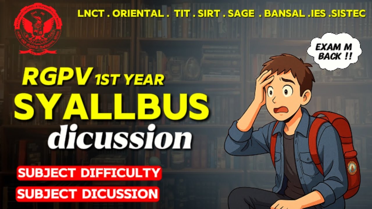 RGPV First Year Syllabus Overview | Subject Difficulty & Guide from LNCT, TIT, Oriental, Bansal, SIRT, Sage