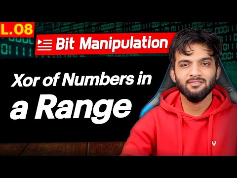 L8. XOR of Numbers in a Given Range | Bit Manipulation