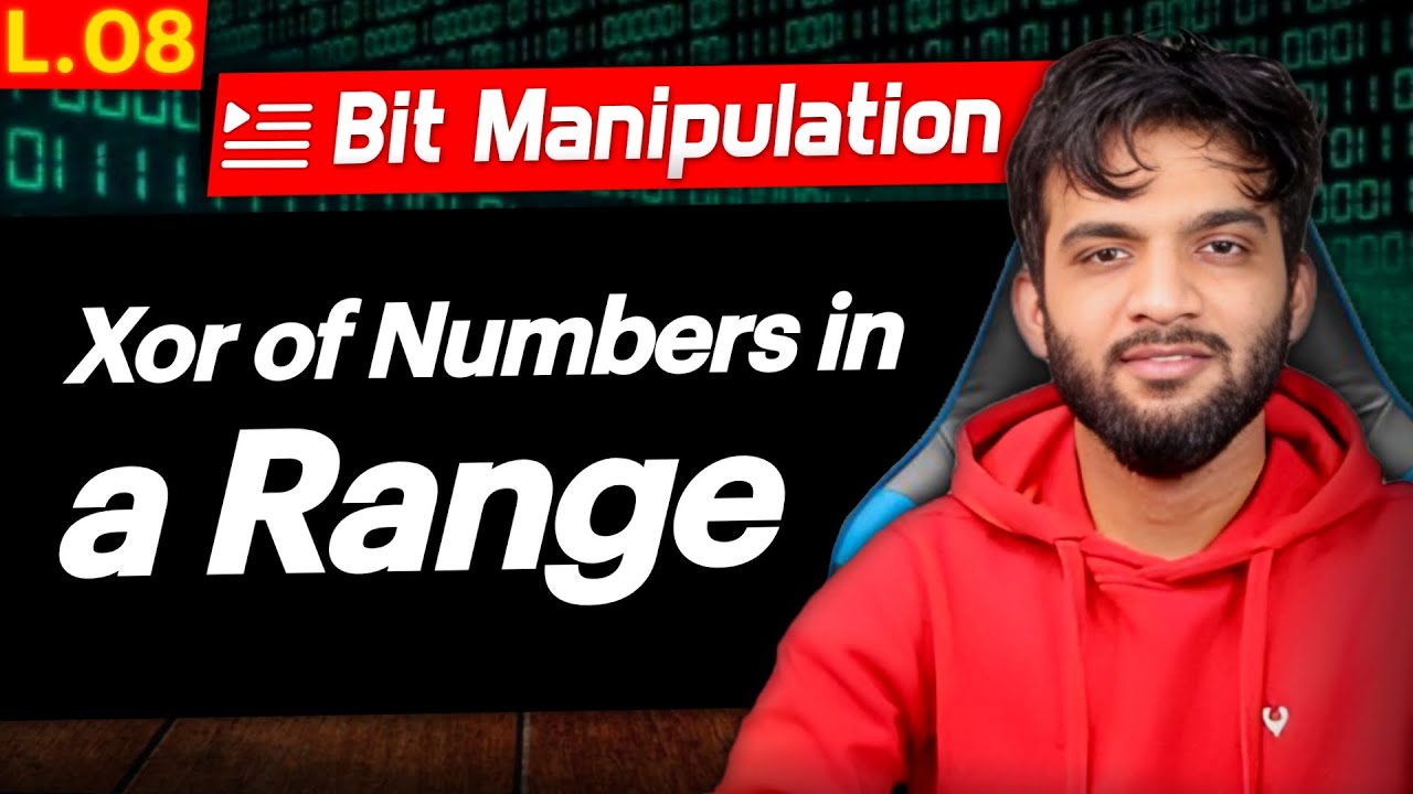 L8. XOR of Numbers in a Given Range | Bit Manipulation