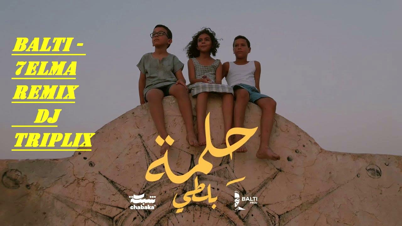 Balti - 7elma Remix by DJ TRIPLIX ๐ถ