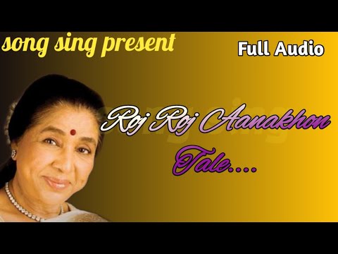 Roj Roj Aanakhon Tale , asha bhosle || song sing