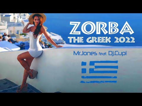 Mr.Jones feat Dj.Cupi - Zorba The Greek 2022 (Club mix)