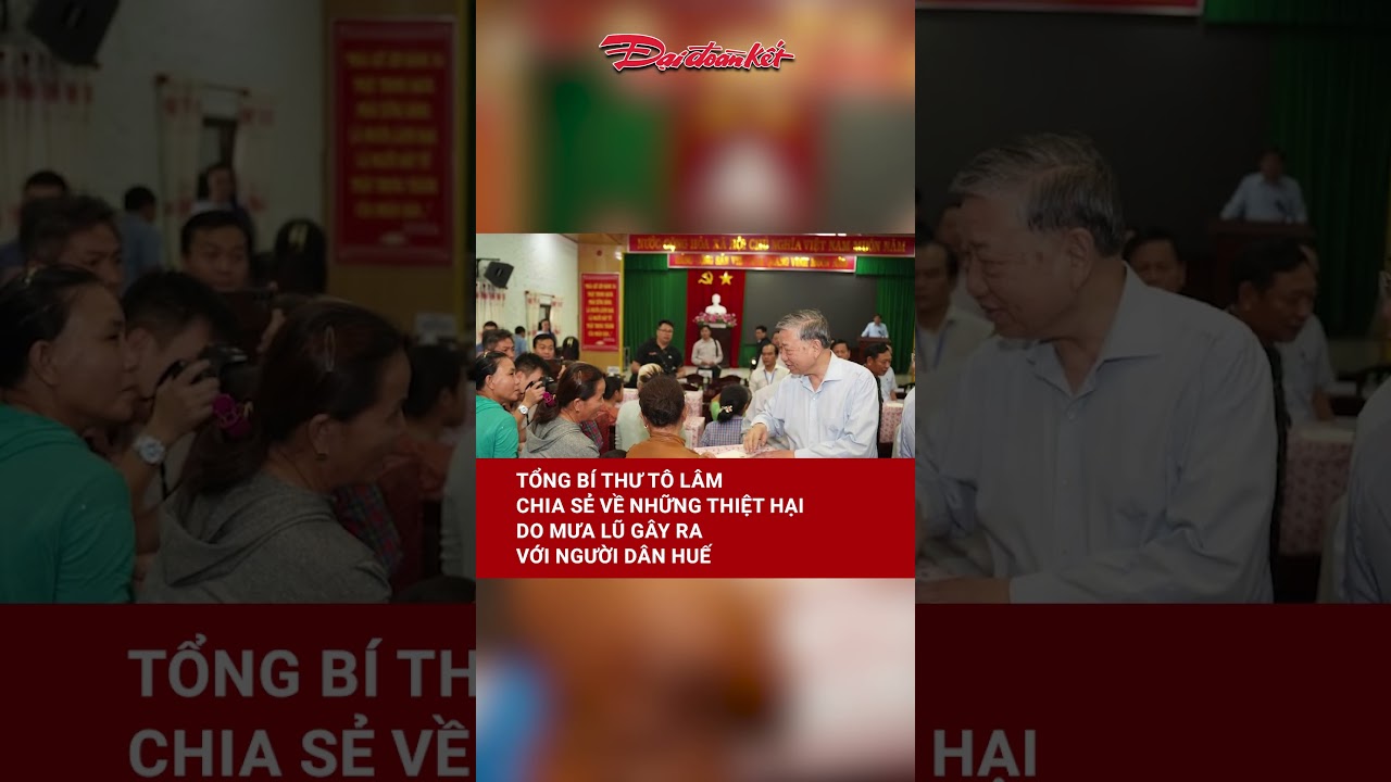 Tổng Bí thư Tô Lâm thăm và hỗ trợ người dân Huế sau mưa lũ