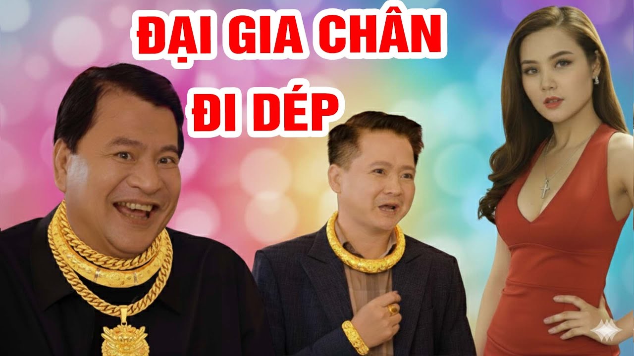 Phim hài 2026: Đại Gia Chân Đi Dép 🎬
