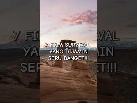 7 REKOMENDASI FILM SURVIVAL YANG DIJAMIN SERU BANGET!!! PART 4