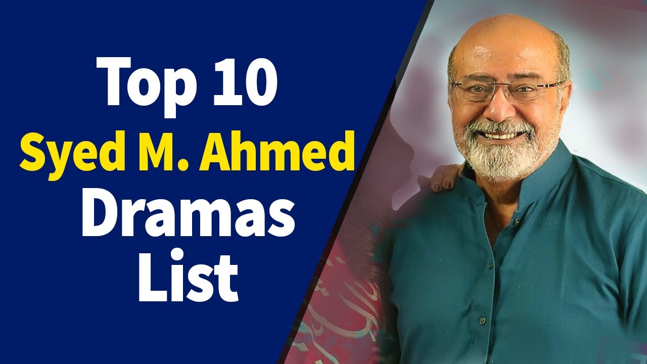 Top 10 Syed Muhammad Ahmed Dramas | Pakistani Serial List