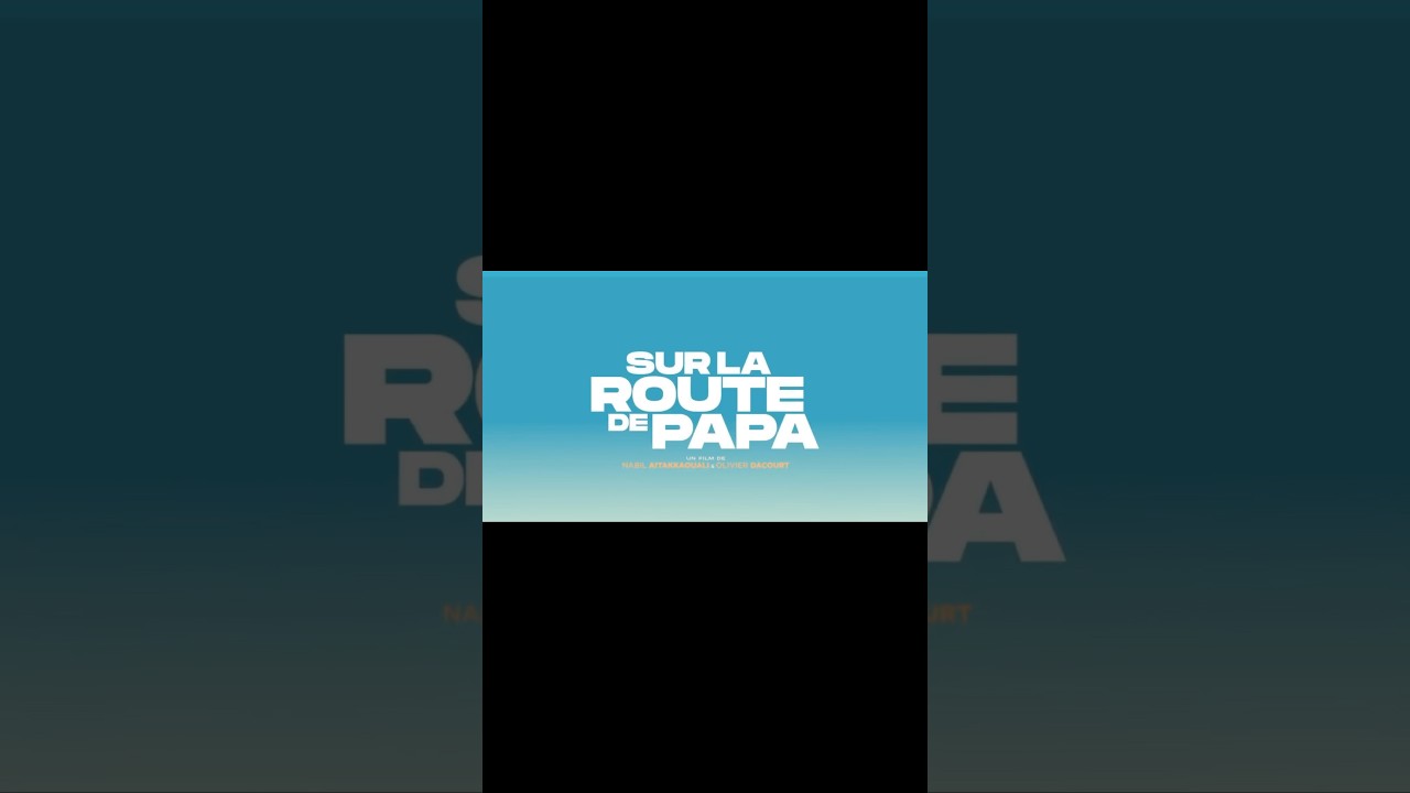 Sur La Route de Papa : un voyage émotionnel 🍿
